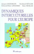 Couverture du livre « Dynamiques Interculturelles Pour L'Europe » de Jacques Demorgon aux éditions Economica