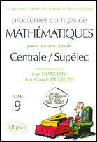 Couverture du livre « CENTRALE/SUPELEC T.9 (édition 2004/2005) » de Franchini/Jacquens aux éditions Ellipses