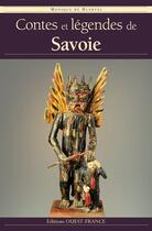 Couverture du livre « Contes et légendes de Savoie » de Monique De Huertas aux éditions Editions Ouest-france