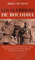 Couverture du livre « Les guerriers de bouddha » de Mikel Dunham et Laurent Bury aux éditions Actes Sud