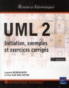 Couverture du livre « UML 2 ; initiation, exemples et exercices corrigés (3e édition) » de Laurent Debrauwer et Fien Van Der Heyde aux éditions Eni
