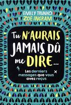 Couverture du livre « Tu n'aurais jamais du me dire... » de Trunko/Ingram aux éditions Bayard Jeunesse