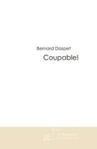 Couverture du livre « Coupable! » de Bernard Daspet aux éditions Le Manuscrit