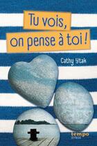 Couverture du livre « Tu vois, on pense à toi ! » de Cathy Ytak aux éditions Syros