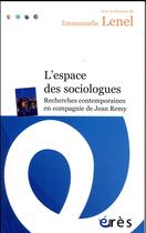 Couverture du livre « L'espace des sociologues » de Emmanuelle Lenel aux éditions Eres