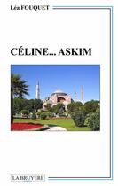 Couverture du livre « Céline... Askim » de Lea Fouquet aux éditions La Bruyere