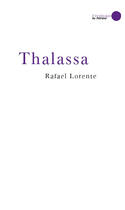 Couverture du livre « Thalassa » de Rafael Lorente aux éditions Le Publieur