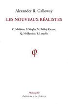 Couverture du livre « Les nouveaux réalistes » de Alexander Galloway aux éditions Leo Scheer