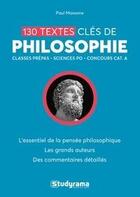 Couverture du livre « 130 textes clés de philosophie » de Paul Massane aux éditions Studyrama