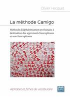 Couverture du livre « La méthode camigo ; méthode d'alphabetisation en français à destination des apprenants francophones et non francophones ; alphabet et fiches de vocabulaire » de Olivier Hecquet aux éditions Eme Editions