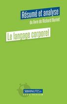 Couverture du livre « Le langage corporel (résumé et analyse du livre de Richard Burnet) » de Lazare Camille aux éditions 50minutes.fr