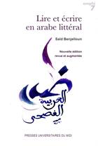 Couverture du livre « Lire et écrire en arabe littéral » de Said Benjelloun aux éditions Pu Du Midi