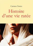 Couverture du livre « Histoire d une vie ratee » de Torres Carmen aux éditions Persee