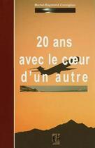Couverture du livre « 20 ans avec le coeur d'un autre » de Michel-R Corniglion aux éditions Elah