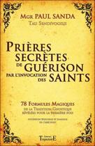 Couverture du livre « Prières secrètes de guérison par l'invocation des saints » de Paul Sanda aux éditions Trajectoire