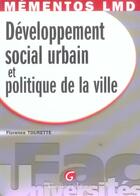 Couverture du livre « Memento : developpement social urbain et politique de la ville » de Tourette F. aux éditions Gualino