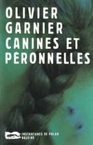 Couverture du livre « Canines Et Peronnelles » de Olivier Garnier aux éditions Baleine