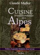 Couverture du livre « Cuisine traditionnelle des alpes » de Muller Cl aux éditions De Boree