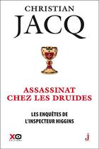 Couverture du livre « Les enquêtes de l'inspecteur Higgins Tome 21 : assassinat chez les druides » de Christian Jacq aux éditions Xo