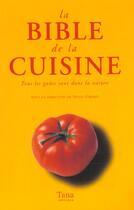 Couverture du livre « La Bible De La Cuisine » de Sylvie Girard aux éditions Tana