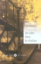 Couverture du livre « Un cave dans le charbon » de Michel Grimaud aux éditions Liana Levi