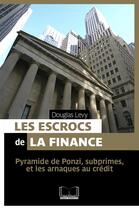 Couverture du livre « Les escrocs de la finance » de Douglas Levy aux éditions Pages Ouvertes