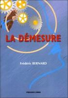 Couverture du livre « La démesure » de Frederic Bernard aux éditions Presses Du Midi