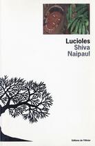 Couverture du livre « Lucioles » de Shiva Naipaul aux éditions Editions De L'olivier