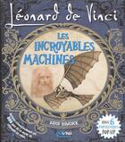 Couverture du livre « Léonard de Vinci ; les incroyables machines » de David Hawcock aux éditions Nuinui Jeunesse