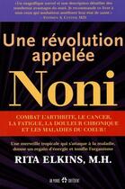 Couverture du livre « Une revolution appelee noni » de Elkins Rita aux éditions Un Monde Different