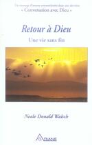Couverture du livre « Retour a dieu - une vie sans fin » de Neale Donald Walsch aux éditions Ariane