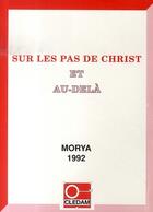 Couverture du livre « Sur les pas de Christ et au-delà » de Leila Chellabi et Morya aux éditions Lcd Mediation