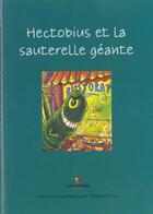 Couverture du livre « Hectobius et la sauterelle géante » de Theodore Ebel aux éditions Callicephale