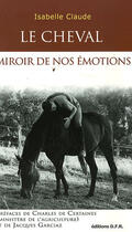 Couverture du livre « Le cheval miroir de nos émotions » de Isabelle Claude aux éditions Dfr