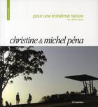 Couverture du livre « Pour une troisième nature / for a third nature » de Christine Pena aux éditions Ici Consultants