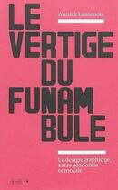 Couverture du livre « Le vertige du funambule » de Annick Lantenois aux éditions Editions B42