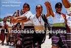 Couverture du livre « L'Indonésie des peuples » de Jacques Raymond aux éditions Flandonniere