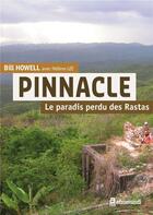 Couverture du livre « Pinnacle, le paradis perdu des rastas » de Helene Lee et Bill Howell aux éditions Afromundi