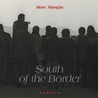 Couverture du livre « South of the Border » de Marc Mangin aux éditions Sipayat