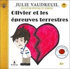 Couverture du livre « Olivier et les épreuves terrestres Tome 3 » de Julie Vaudreuil aux éditions Babaji