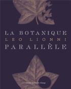 Couverture du livre « La botanique parallèle » de Leo Lionni aux éditions Editions Des Grands Champs