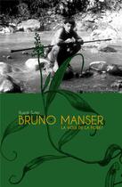 Couverture du livre « Bruno Manser ; la voix de la forêt » de Ruedi Suter aux éditions Black Star(s)