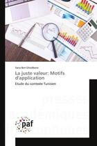 Couverture du livre « La juste valeur: motifs dapplication » de Ghodbane Sana Ben aux éditions Presses Academiques Francophones