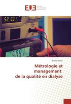 Couverture du livre « Metrologie et management de la qualite en dialyse » de Janosi-E aux éditions Editions Universitaires Europeennes