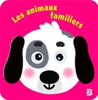 Couverture du livre « Les animaux familiers (avec des yeux qui bougent) » de  aux éditions Le Ballon