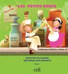 Couverture du livre « Les petits chefs » de Frederique Khouja aux éditions Celi