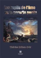 Couverture du livre « Les replis de l'ame ou le paradis perdu » de Therese Zrihen-Dvir aux éditions Le Lys Bleu