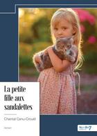 Couverture du livre « La petite fille aux sandalettes » de Chantal Canu-Crouet aux éditions Nombre 7