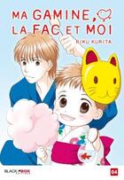 Couverture du livre « Ma gamine, la fac et moi t.4 » de Riku Kurita aux éditions Black Box