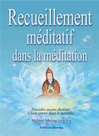 Couverture du livre « RRecueillement méditatif dans la méditation ; procédés secrets destinés à faire entrer dans le samâdhi » de Sheng-Yen Lu aux éditions Darong
